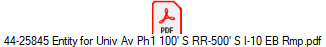 44-25845 Entity for Univ Av Ph1 100' S RR-500' S I-10 EB Rmp.pdf