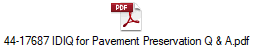 44-17687 IDIQ for Pavement Preservation Q & A.pdf