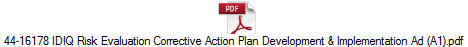 44-16178 IDIQ Risk Evaluation Corrective Action Plan Development & Implementation Ad (A1).pdf