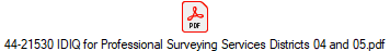 44-21530 IDIQ for Professional Surveying Services Districts 04 and 05.pdf