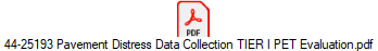 44-25193 Pavement Distress Data Collection TIER I PET Evaluation.pdf