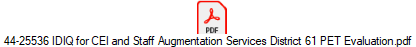 44-25536 IDIQ for CEI and Staff Augmentation Services District 61 PET Evaluation.pdf