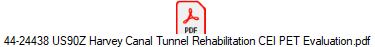44-24438 US90Z Harvey Canal Tunnel Rehabilitation CEI PET Evaluation.pdf