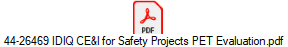 44-26469 IDIQ CE&I for Safety Projects PET Evaluation.pdf