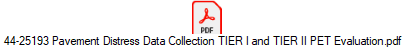 44-25193 Pavement Distress Data Collection TIER I and TIER II PET Evaluation.pdf