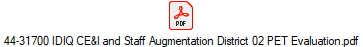 44-31700 IDIQ CE&I and Staff Augmentation District 02 PET Evaluation.pdf
